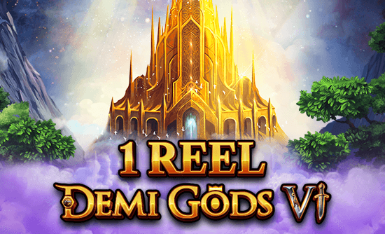 1 Reel - Demi Gods VI